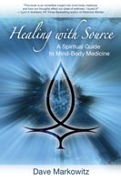 Healing with Source: A Spiritual Guide to  Mind Body Medicine