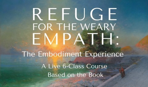 Refuge for the Weary Empath