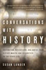 Conversations with History by Susan Lander